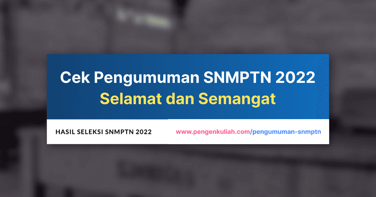 Pengumuman SNMPTN 2022